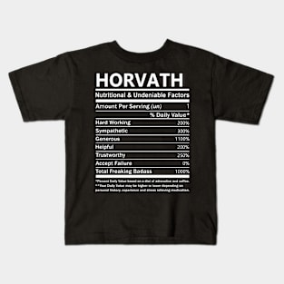 Horvath Name T Shirt - Horvath Nutritional and Undeniable Name Factors Gift Item Tee Kids T-Shirt